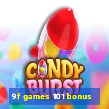 9f games 101 bonus